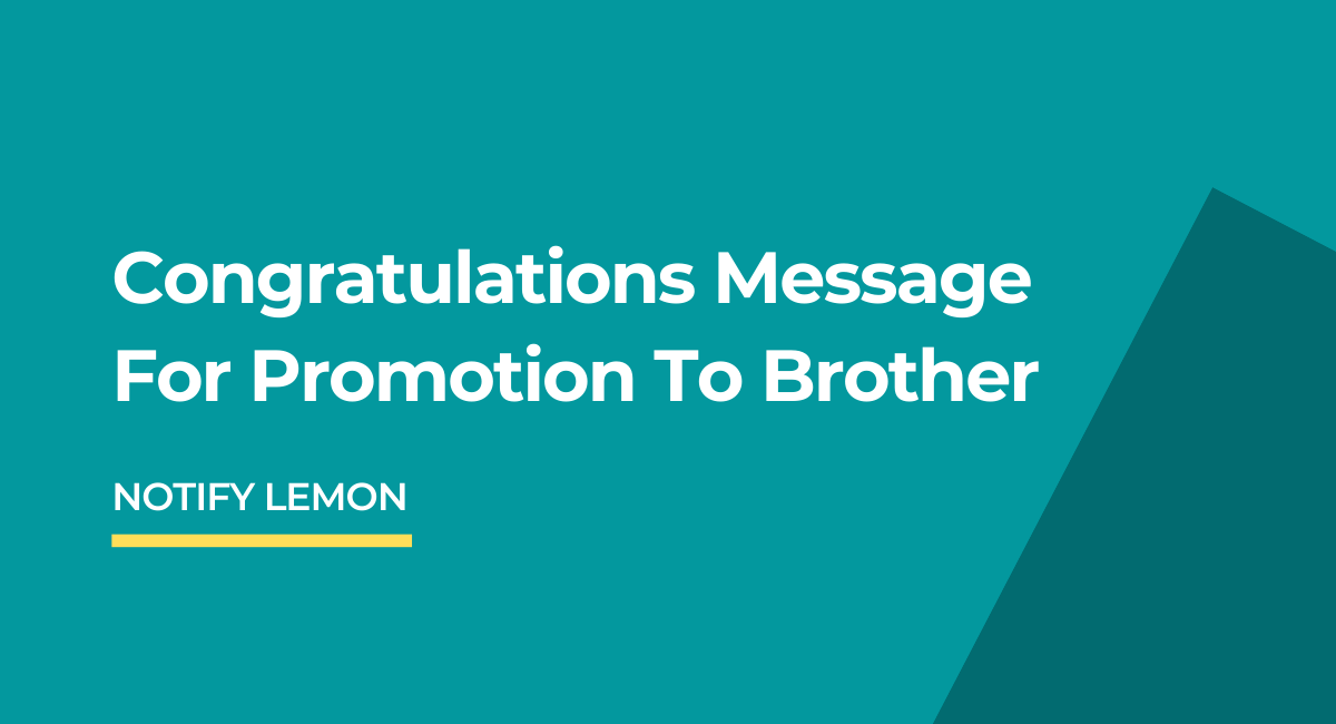 Promotion Wishes to Brother