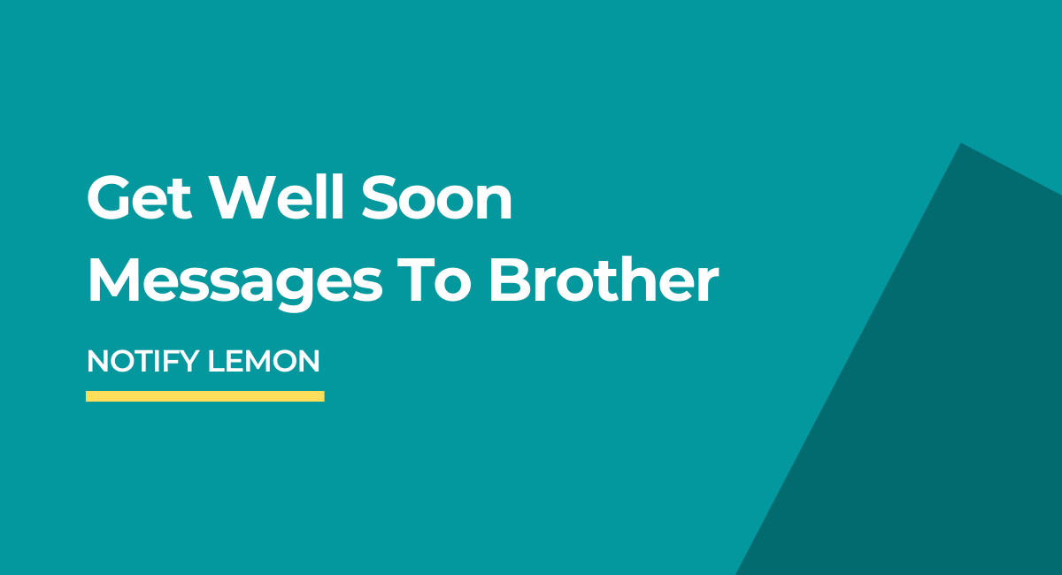 Get Well Soon Messages To Brother