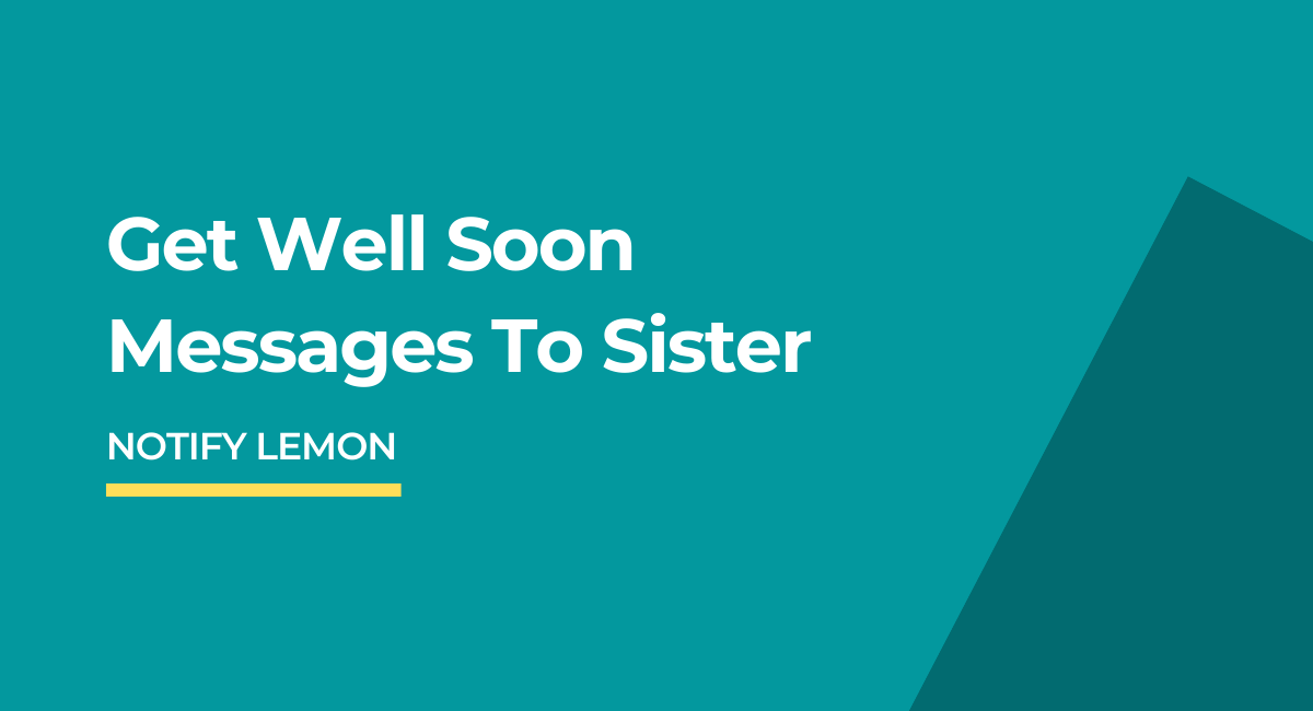 Get Well Soon Messages To Sister