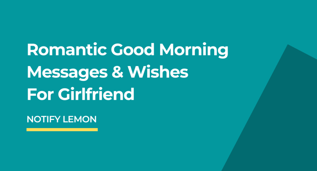 Romantic Good Morning Messages Wishes For Girlfriend Notify Lemon