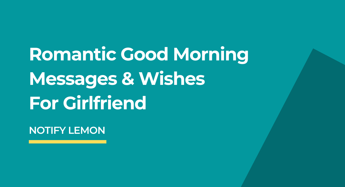 Romantic Good Morning Messages & Wishes For Girlfriend