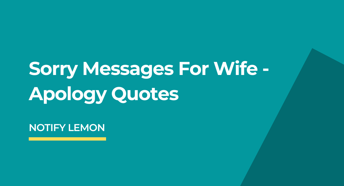 Sorry Messages For Wife - Apology Quotes
