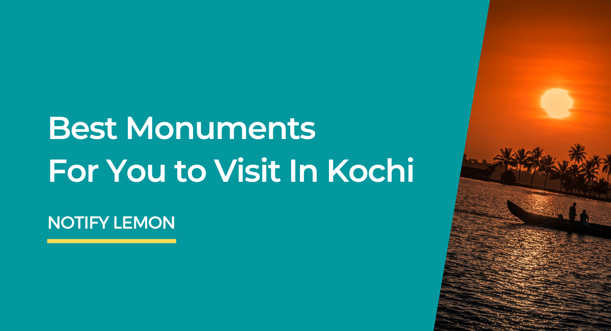 Best Monuments to Visit In Kochi